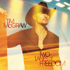 tim-mcgraw-two-lanes-of-freedom