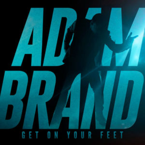 Adam Brand - Get On Your Feet (2017)