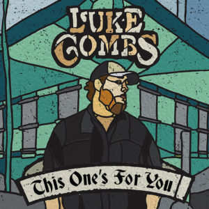 This One's For You - Luke Combs